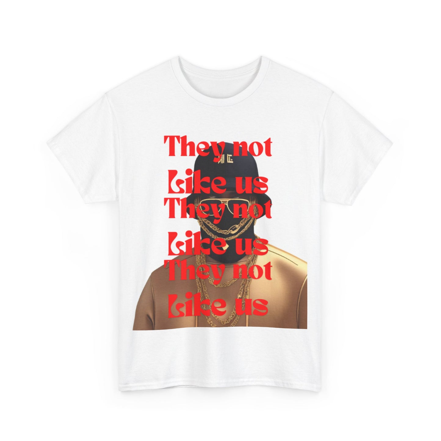 They not like us Tee - HCWP