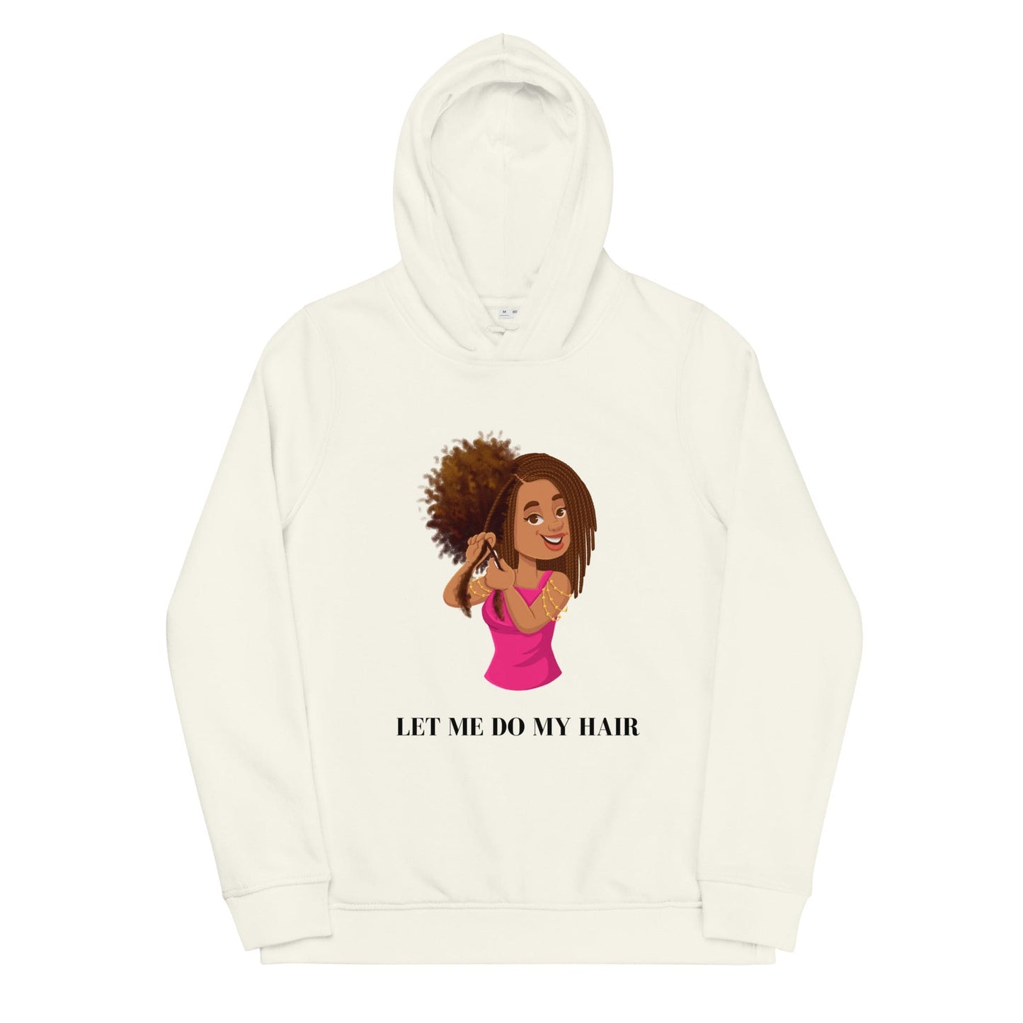 Let me do my hair hoodie - HCWP