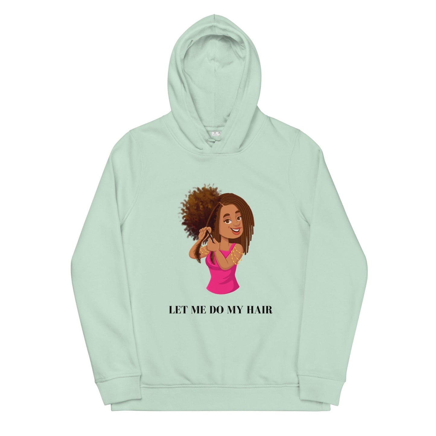 Let me do my hair hoodie - HCWP
