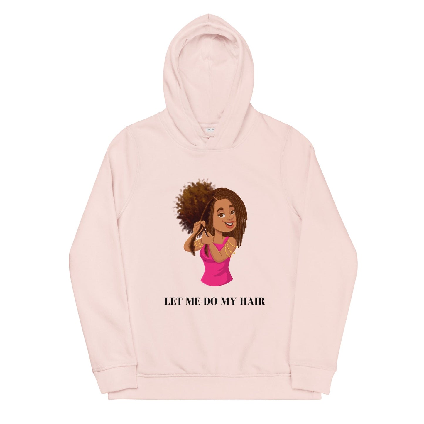 Let me do my hair hoodie - HCWP