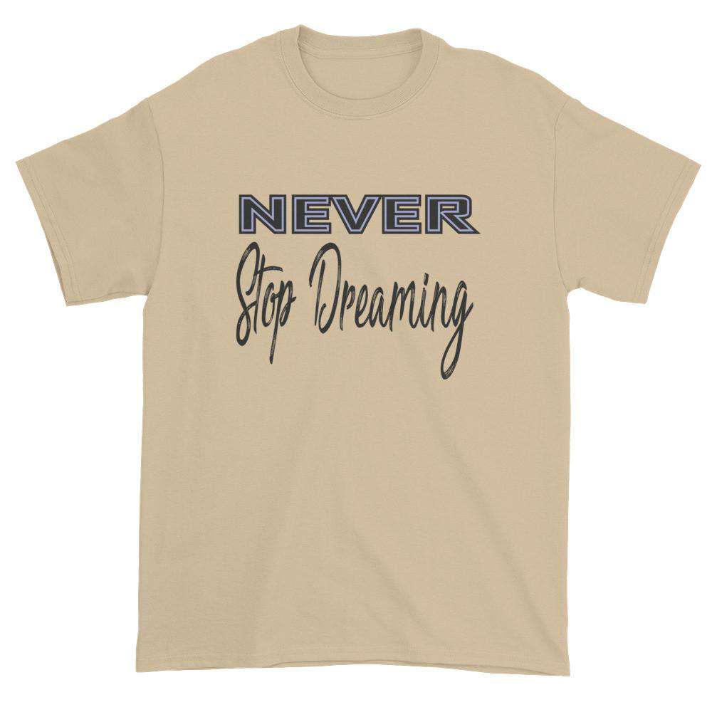Never Stop Dreaming T-shirt