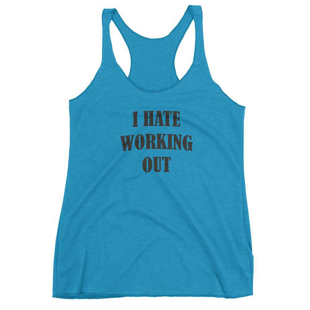 Hate working out Women's Racerback Tank