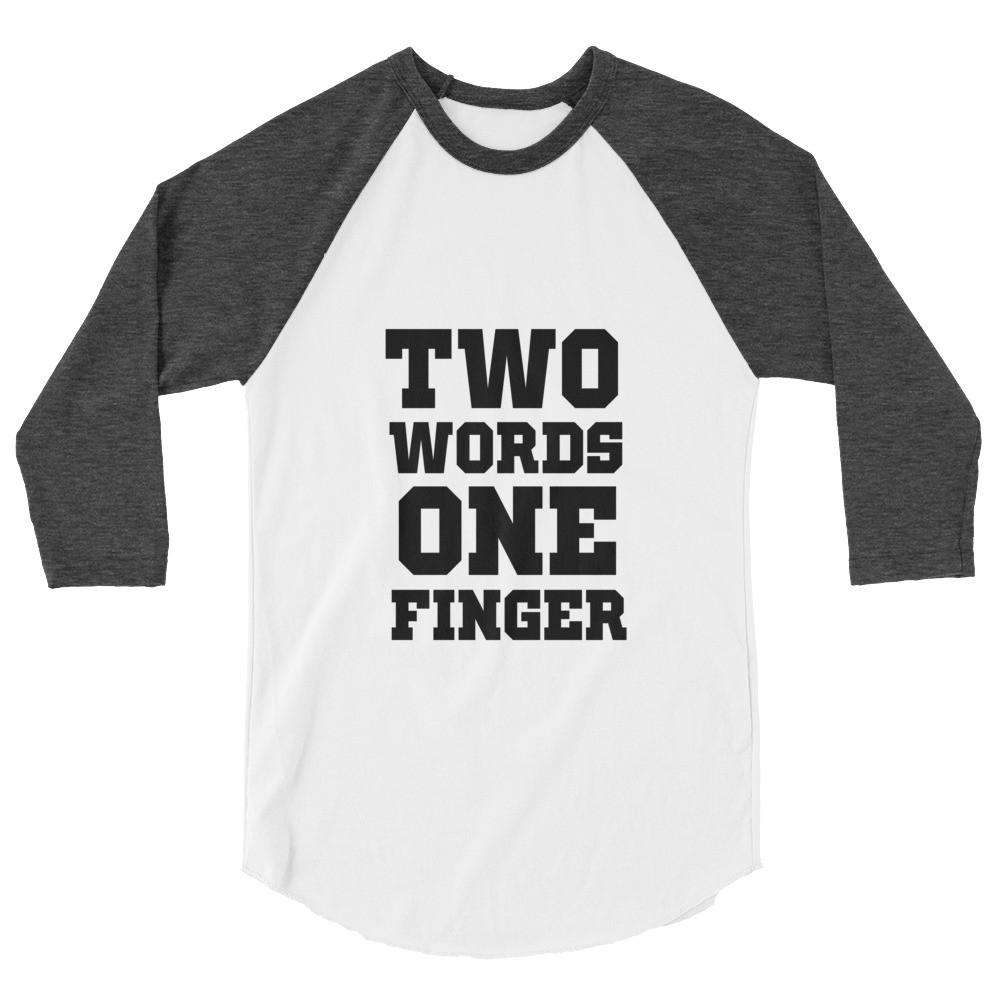 Two Words One Finger Raglan