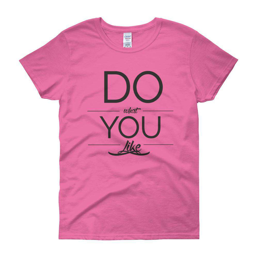 Do what you like Women's short sleeve t-shirt