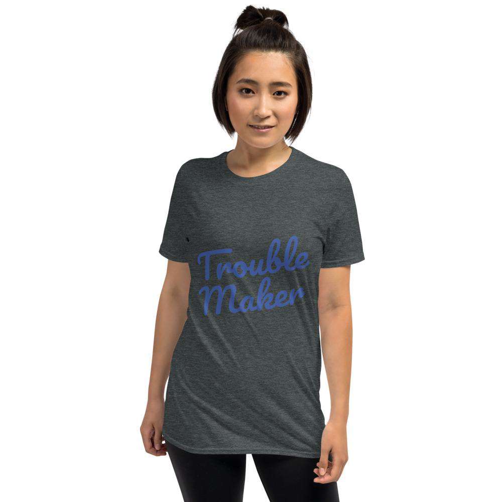 Trouble Maker Short-Sleeve Unisex T-Shirt