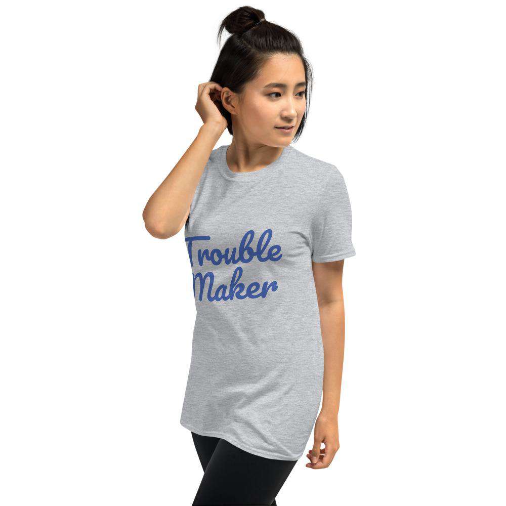 Trouble Maker Short-Sleeve Unisex T-Shirt